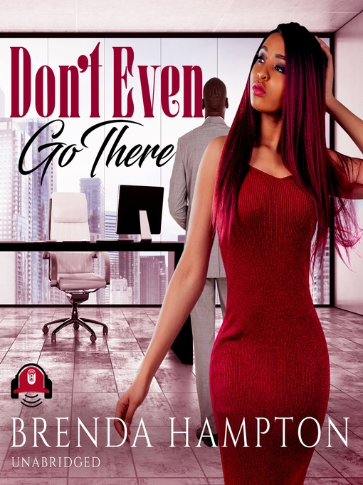 Title details for Don't Even Go There by Brenda Hampton - Available